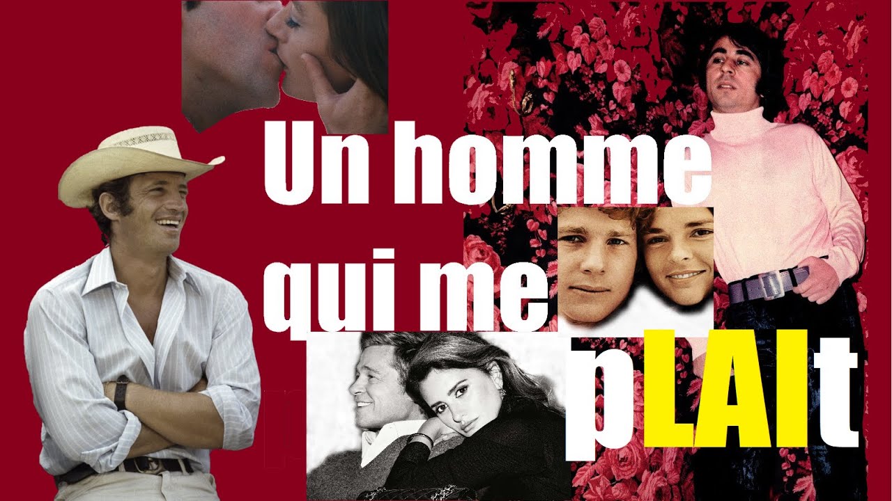Un homme qui me pLAIt - YouTube
