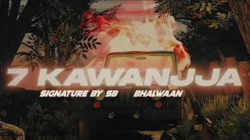 7 KAWANJJA - BHALWAAN | SIGNATURE BY SB | HAPPY GARHI | THE WORLD IS YOURS | FREQ RECORDS