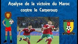 Analyse de la victoire du Maroc contre le Cameroun