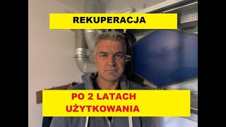 Rekuperacja po 2 latach użytkowania.