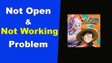✅Fix Android ONE PIECE Bounty Rush App Not Working and Not Open Problem ✅