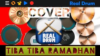 TIBA TIBA RAMADHAN | COVER REAL DRUM