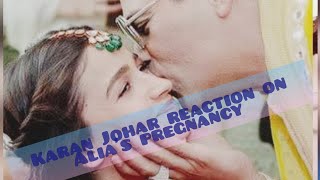 Karan Johar reaction on Alia&#39;s pregnancy 🥰