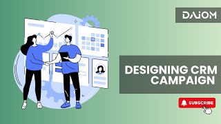 Designing a CRM Campaign!