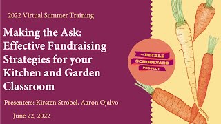 Making the Ask: Effective Fundraising Strategies for your Kitchen and Garden Classroom