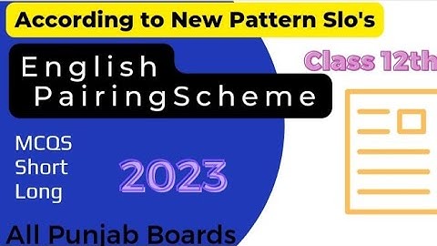 2nd Year English Paper Scheme|Pattern Board Exam 2023|12th English Pairing Scheme 2023