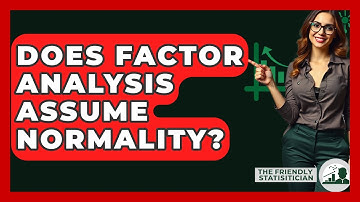 Does Factor Analysis Assume Normality? - The Friendly Statistician