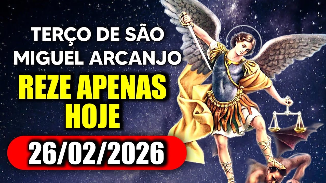 Poderoso terço de São Miguel Arcanjo - QUINTA 26/02/2026 DEFENDEI-NOS NO COMBATE  - Terço de Hoje