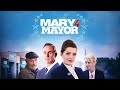 Mary 4 Mayor (2020) | Full Movie | Cameron Protzman | Corbin Bernsen | Amanda Pays | Vincent Duvall