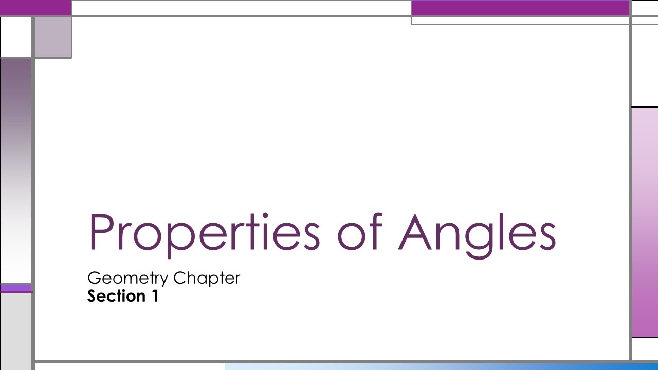 Properties of Angles Geometry Chapter, Section 1 YouTube