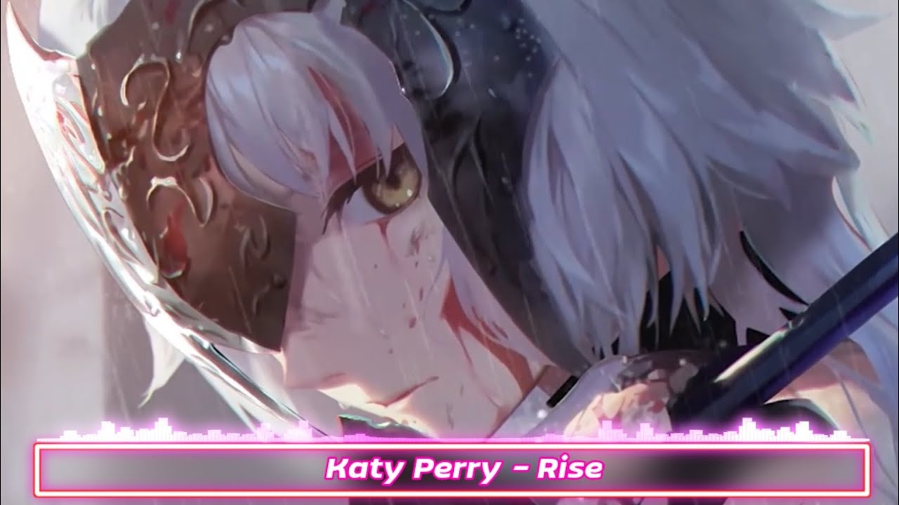 「Nightcore」Katy Perry Rise - YouTube