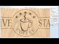 Five Star Coffee Sign - 2.5D Toolpaths | Vectric V11 Tutorials
