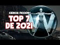 Las 7 mejores SERIES de CIENCIA FICCIÓN de 2021 | NETFLIX, AMAZON y HBO