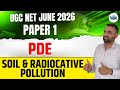 UGC NET Paper 1 PDE | PDE UGC NET | Soil &amp; Radiocative pollution | UGC NET June 2026
