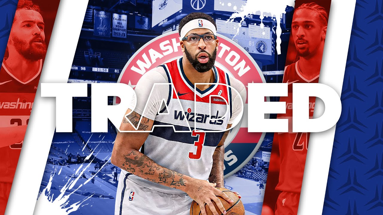 Anthony Davis Washington Wizards Rebuild!