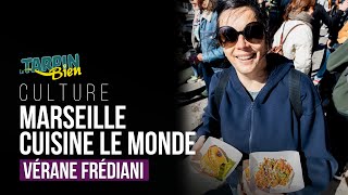 Marseille Cuisine Le Monde Avec Vérane Frédiani
