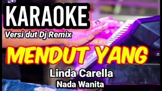 MENDUT YANG - Linda Carella | Karaoek dut remix nada wanita | Lirik