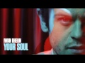 Iwan Rheon - Your Soul