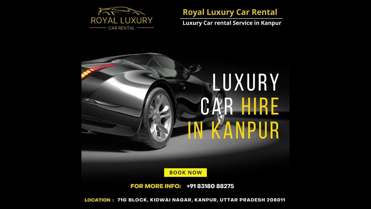 Royal luxury Car rental | Luxury Car rental in Kanpur | Luxury Car on