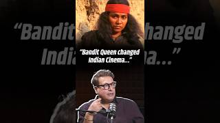 Watch The Impact Of Bandit Queen On Indian Cinema