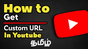 How to Get Custom URL for Youtube Channel Tamil (2020)
