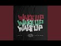 Wake Up Wake Up