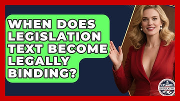 When Does Legislation Text Become Legally Binding? - Inside the Legislative Branch