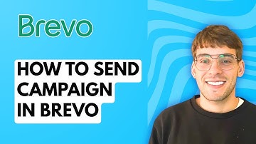 How to Send Campaign in Brevo [2025 Guide]