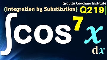 Q219 | ∫ cos^7⁡x dx | Integration of cos power 7 x | Integral of cos power 7x | Integrate cos^7⁡x dx