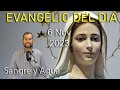 Evangelio Del Dia Hoy Lunes 6 Noviembre 2023- Dios Permitio Que Cayeramos en Rebeldia- Sangre y Agua