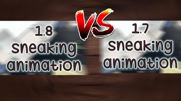 Sneaking in 1.7 vs Sneaking in 1.8