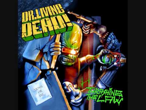 Dr. Living Dead - I Need Thrash (Not You)