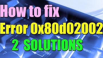 Fix Error Code 0x80d02002 in Windows 11/10/8 I 2 SOLUTIONS 2025