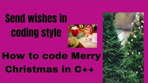 How to code Merry Christmas 🎄🎄🎅 in C++ !!Merry Christmas 🎄🎅🎁🎊
