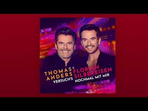 NEW SINGLE - Thomas Anders feat. Florian Silbereisen - Versuch‘s nochmal mit mir