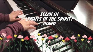 Selah III {Fruits of the Spirit} Hillsong Young & Free Piano