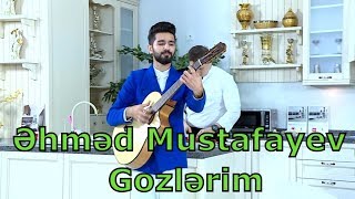 Ahmed Mustafayev - Gozlerim Resimi