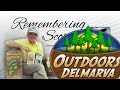 The Outdoors Delmarva Salute to Veterans - Part 3: The Old Coast Guardsman with Scorchy Tawes