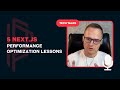5 Next.js Performance Optimization Lessons