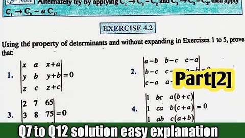12th Class Ncert EXERCISE 4.2  Determinants Math Chapter 4 Solutions | Q7 to Q12 Part(2) |