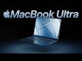 MacBook Ultra - It’s Coming!