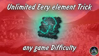 Unlimited Eery Element Trick Ark Mobile