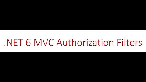 NET6 MVC Authorization Filters