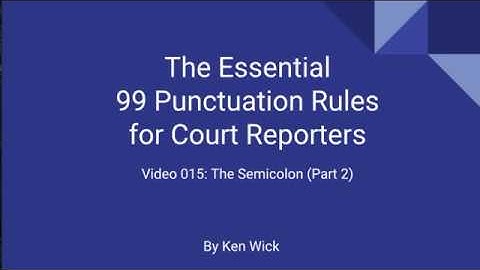 015 99 Punctuation Rules: Semicolon Part 2