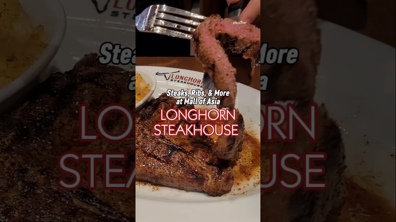 LongHorn Steakhouse is now open at Mall of Asia! 
