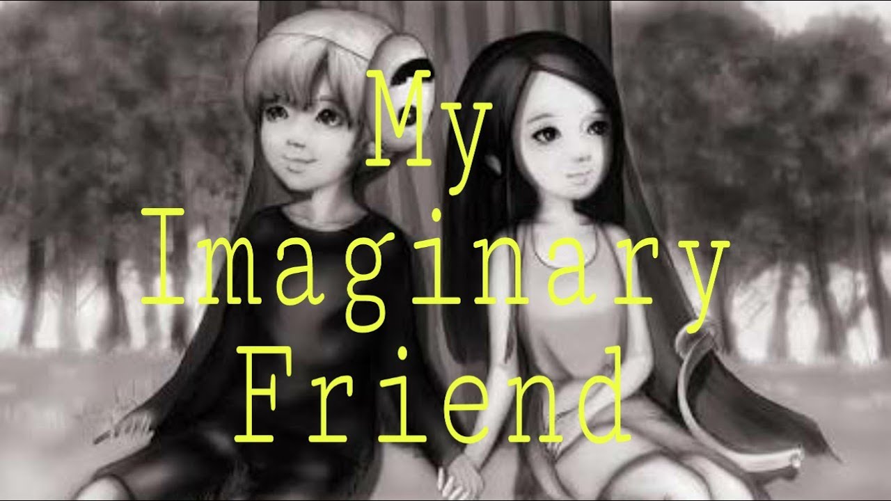 My Imaginary Friend 