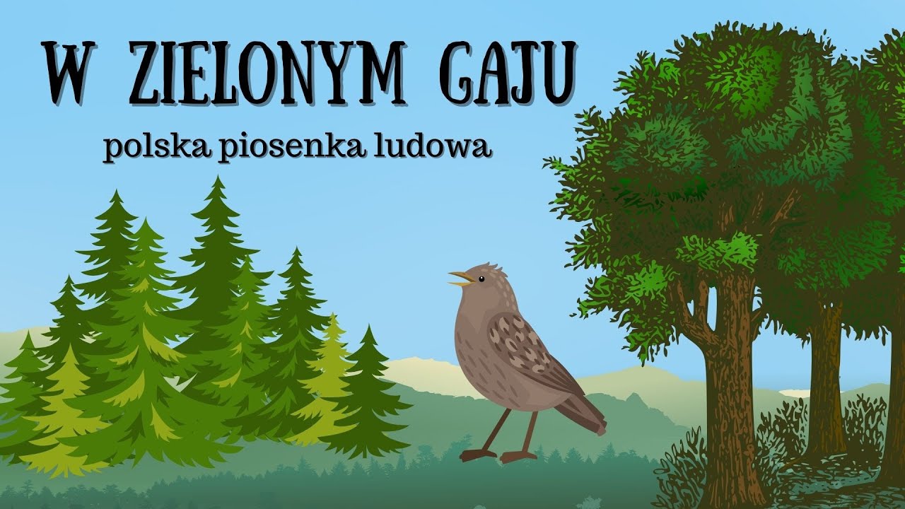 W Zielonym Gaiku Ptaszęta śpiewają Nr 191. W ZIELONYM GAJU, polska piosenka ludowa, animacje dla dzieci