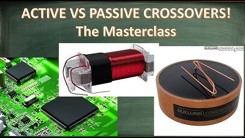 Active VS Passive Crossovers! Masterclass part 1.