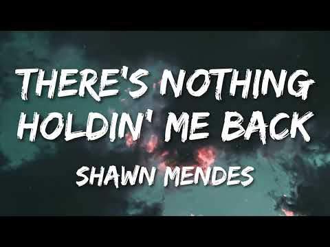 Shawn Mendes - There's Nothing Holding Me Back