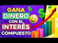 CÓMO Crear DINERO Con DINERO 🤑 Interés Compuesto LA OCTAVA MARAVILLA DEL MUNDO